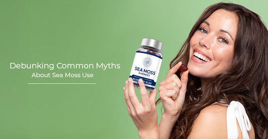 Debunking Common Myths About Sea Moss Use