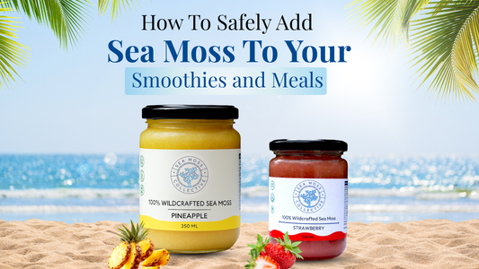 How To Safely Add Sea Moss To Your Smoothies and Meals